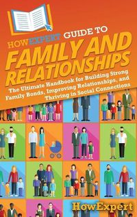 Cover image for HowExpert Guide to Family and Relationships