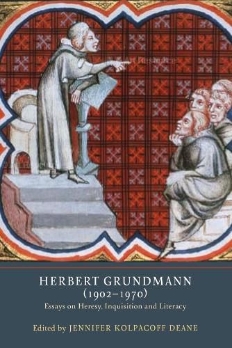 Cover image for Herbert Grundmann (1902-1970): Essays on Heresy, Inquisition, and Literacy