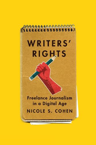 Cover image for Writers' Rights: Freelance Journalism in a Digital Age