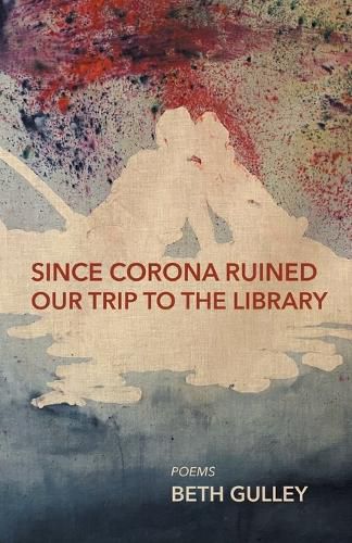 Cover image for Since Corona Ruined Our Trip to the Library