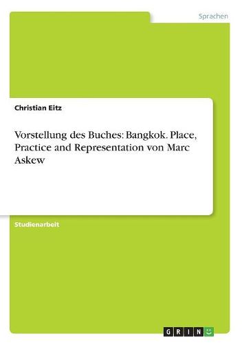 Cover image for Vorstellung Des Buches: Bangkok. Place, Practice and Representation Von Marc Askew