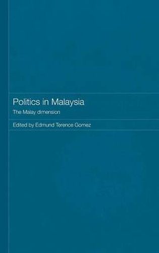 Cover image for Politics in Malaysia: The Malay Dimension