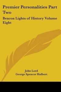 Cover image for Premier Personalities Part Two: Beacon Lights of History Volume Eight