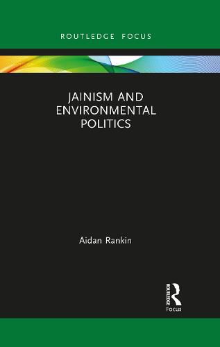 Cover image for Jainism and Environmental Politics