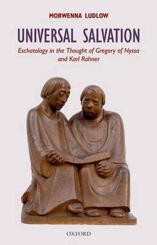 Cover image for Universal Salvation: Eschatology in the Thought of Gregory of Nyssa and Karl Rahner