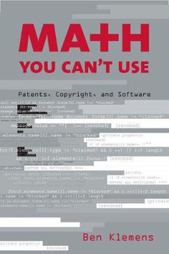 Math You Can't Use: Patents, Copyright and Software