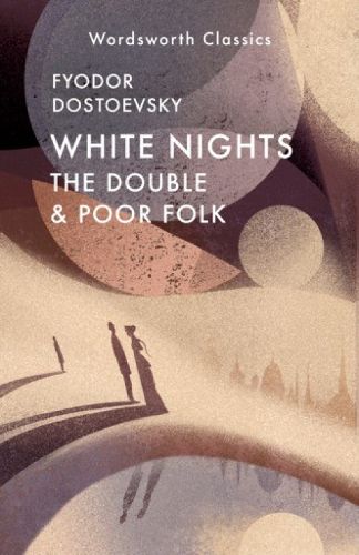 Cover image for White Nights; Poor Folk; The Double