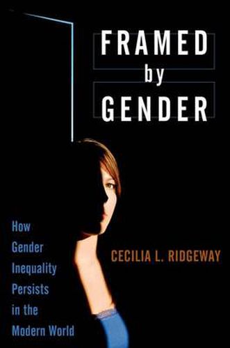 Cover image for Framed by Gender: How Gender Inequality Persists in the Modern World