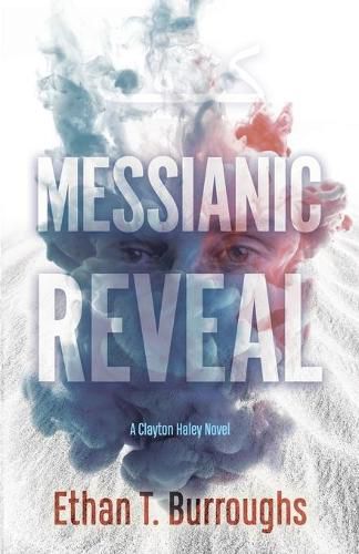 Cover image for Messianic Reveal: A Clayton Haley Novel