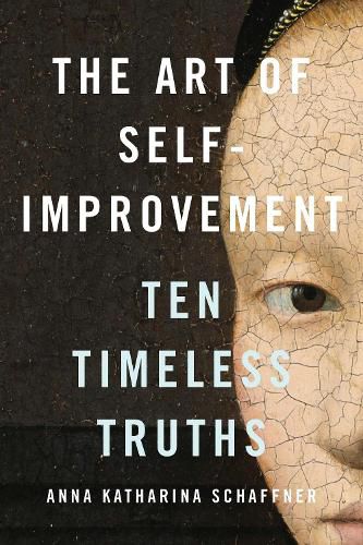 The Art of Self-Improvement: Ten Timeless Truths