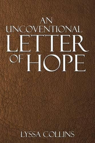 Cover image for An Uncoventional Letter Of Hope