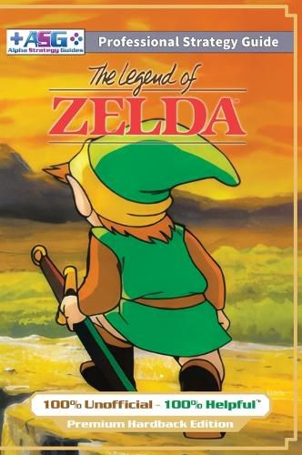 Cover image for The Legend of Zelda (NES Classic) Strategy Guide Book (Full Color Premium Hardback)