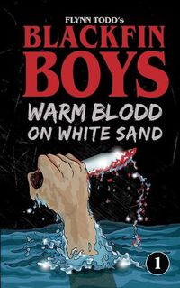 Cover image for Blackfin Boys - Warm Blood on White Sand