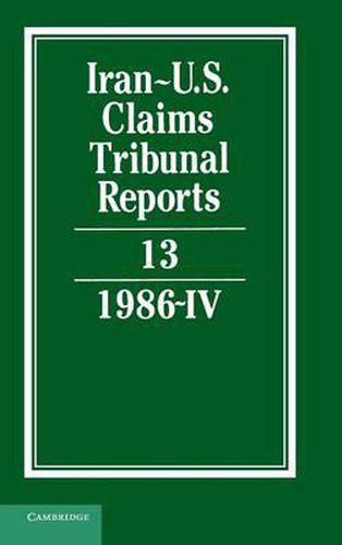 Cover image for Iran-U.S. Claims Tribunal Reports: Volume 13