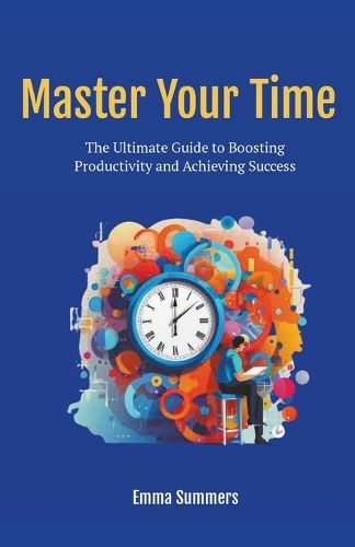 Cover image for Master Your Time