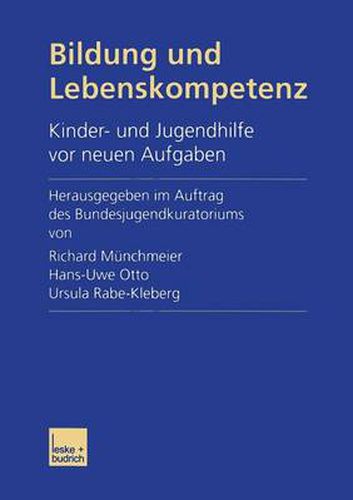 Cover image for Bildung Und Lebenskompetenz: Kinder- Und Jugendhilfe VOR Neuen Aufgaben