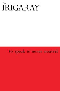 Cover image for To Speak is Never Neutral