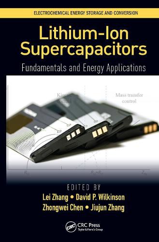 Cover image for Lithium-Ion Supercapacitors: Fundamentals and Energy Applications