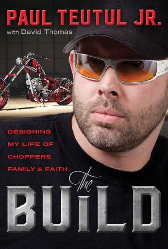 Cover image for The Build: Designing My Life of Choppers, Family and Faith
