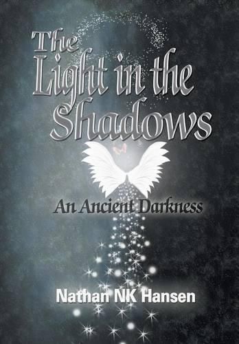 Cover image for The Light in the Shadows: An Ancient Darkness