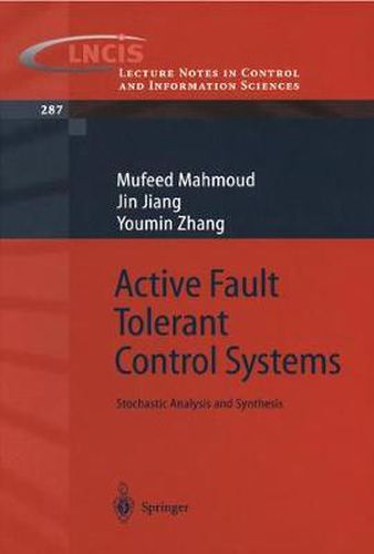 Cover image for Active Fault Tolerant Control Systems: Stochastic Analysis and Synthesis