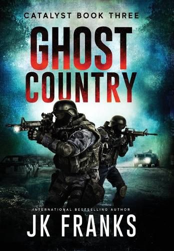 Cover image for Ghost Country: Catalyst Book 4