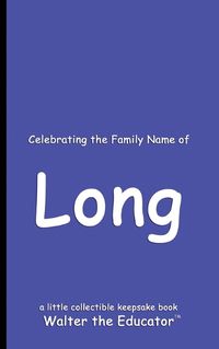 Cover image for Celebrating the Family Name of Long