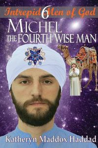 Cover image for Michel: The Fourth Wise Man