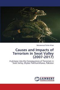 Cover image for Causes and Impacts of Terrorism in Swat Valley (2007-2017)
