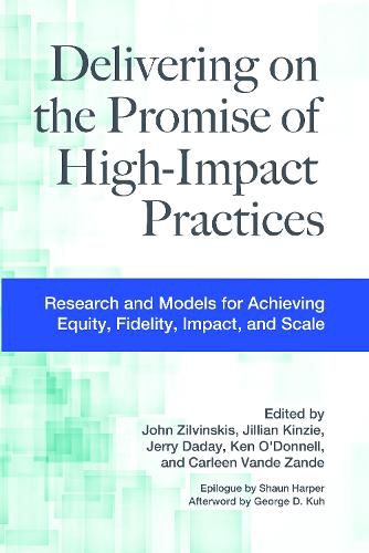 Cover image for Delivering on the Promise of High-Impact Practices: Research and Models for Achieving Equity, Fidelity, Impact, and Scale