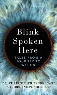 Cover image for Blink Spoken Here: Tales From A Journey To Within