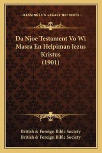 Cover image for Da Njoe Testament Vo Wi Masra En Helpiman Jezus Kristus (1901)