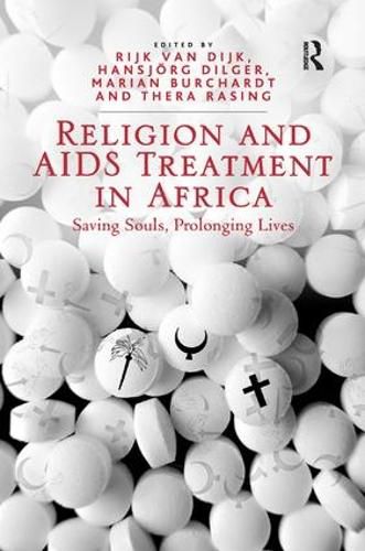 Cover image for Religion and AIDS Treatment in Africa: Saving Souls, Prolonging Lives