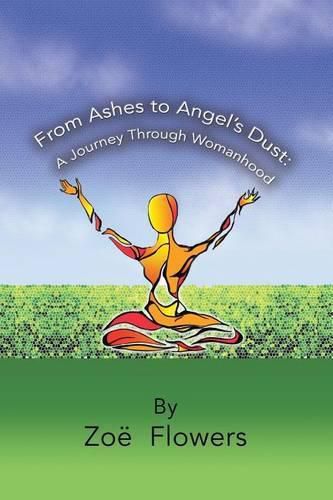Cover image for From Ashes to Angel's Dust: A Journey Through Womanhood