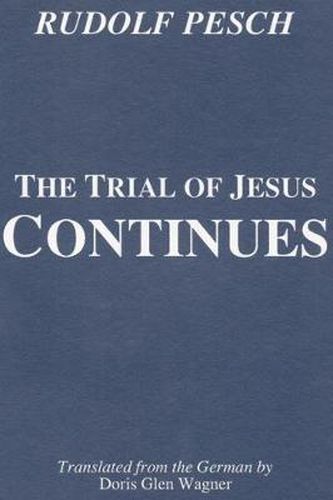 The Trial of Jesus Continues