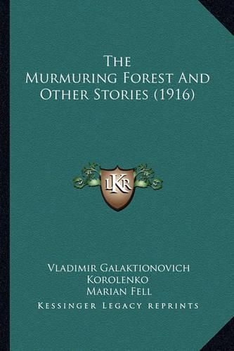 The Murmuring Forest and Other Stories (1916)