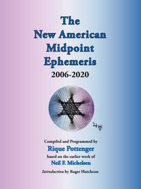 Cover image for The New American Midpoint Ephemeris 2006-2020