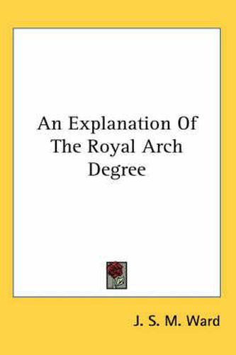 An Explanation of the Royal Arch Degree