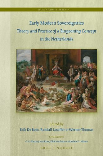 Cover image for Early Modern Sovereignties: Theory and Practice of a Burgeoning Concept in the Netherlands