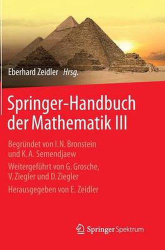 Springer-Handbuch der Mathematik III: Begrundet von I.N. Bronstein und K.A. Semendjaew   Weitergefuhrt von G. Grosche, V. Ziegler und D. Ziegler   Herausgegeben von E. Zeidler