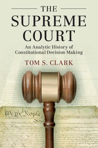 Cover image for The Supreme Court: An Analytic History of Constitutional Decision Making