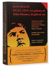 Cover image for Juan Rulfo En El Cine (Juan Rulfo in Film Spanish Edition): Los Guiones de Pedro Paramo Y El Gallo de Oro