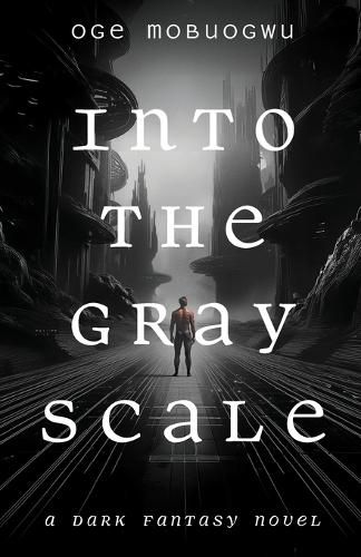 Cover image for Into the Gray Scale