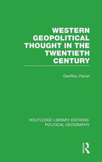 Cover image for Western Geopolitical Thought in the Twentieth Century