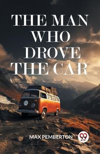 Cover image for The Man Who Drove The Car