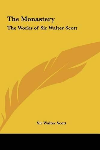 Cover image for The Monastery: The Works of Sir Walter Scott