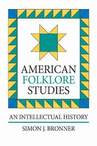 Cover image for American Folklore Studies: An Intellectual History