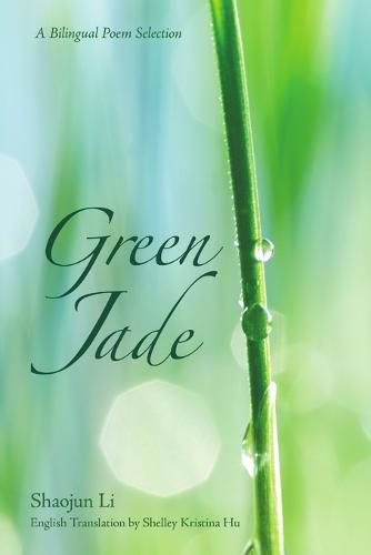 Cover image for Green Jade - A Bilingual Poem Selection