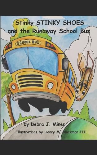 Cover image for Stinky STINKY SHOES and the Runaway School Bus