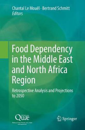 Cover image for Food Dependency in the Middle East and North Africa Region: Retrospective Analysis and Projections to 2050